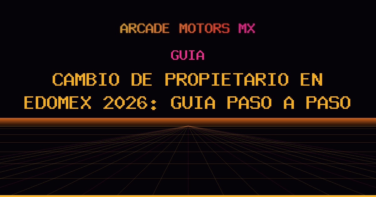 Cambio de Propietario en Edomex 2026: Guía Paso a Paso