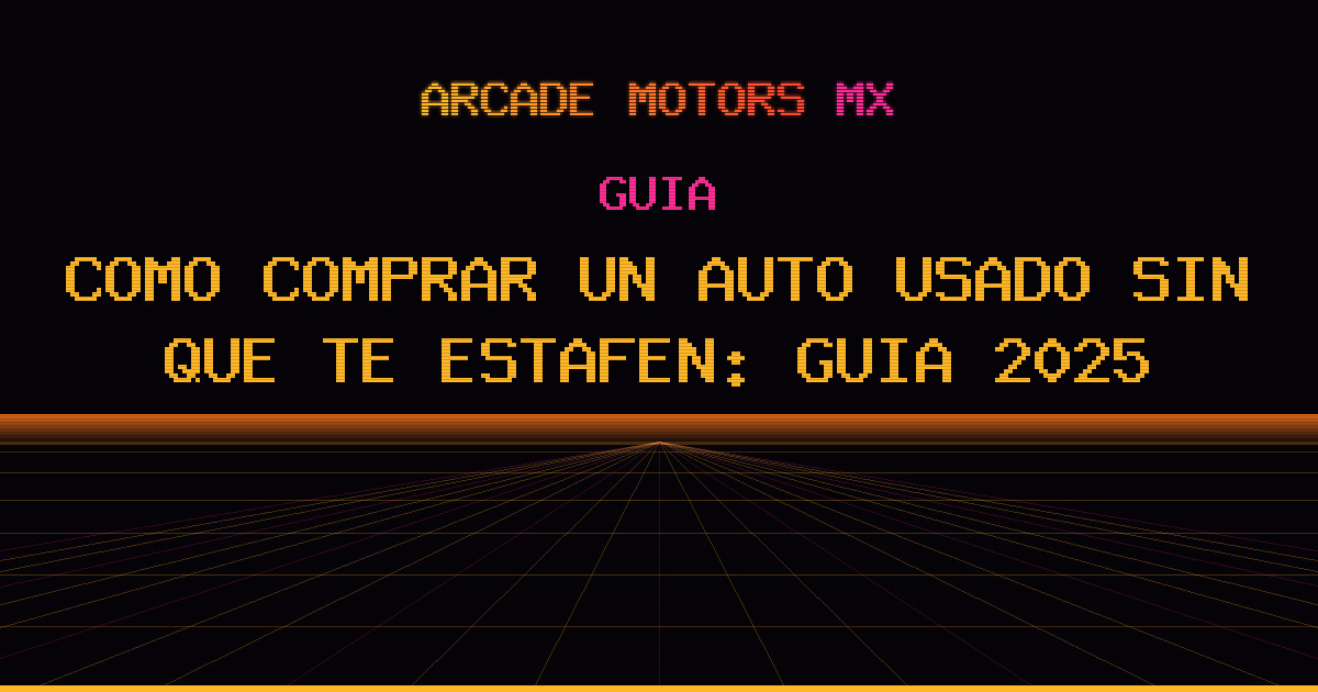 Cómo comprar un auto usado sin que te estafen: guía 2025