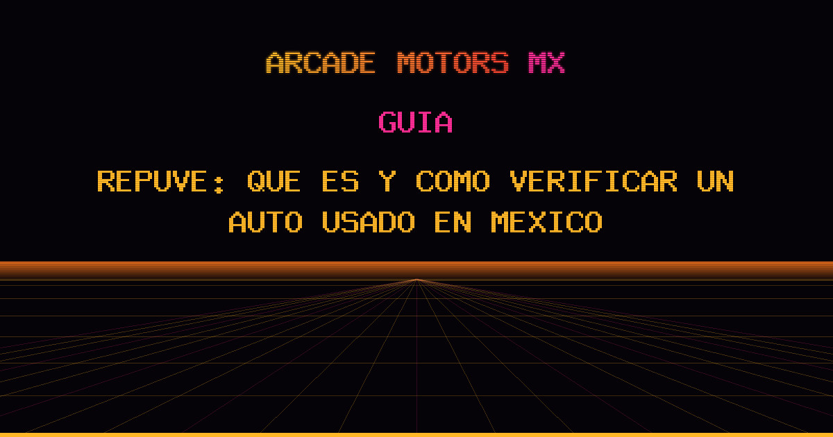 REPUVE: Qué es y cómo verificar un auto usado en México