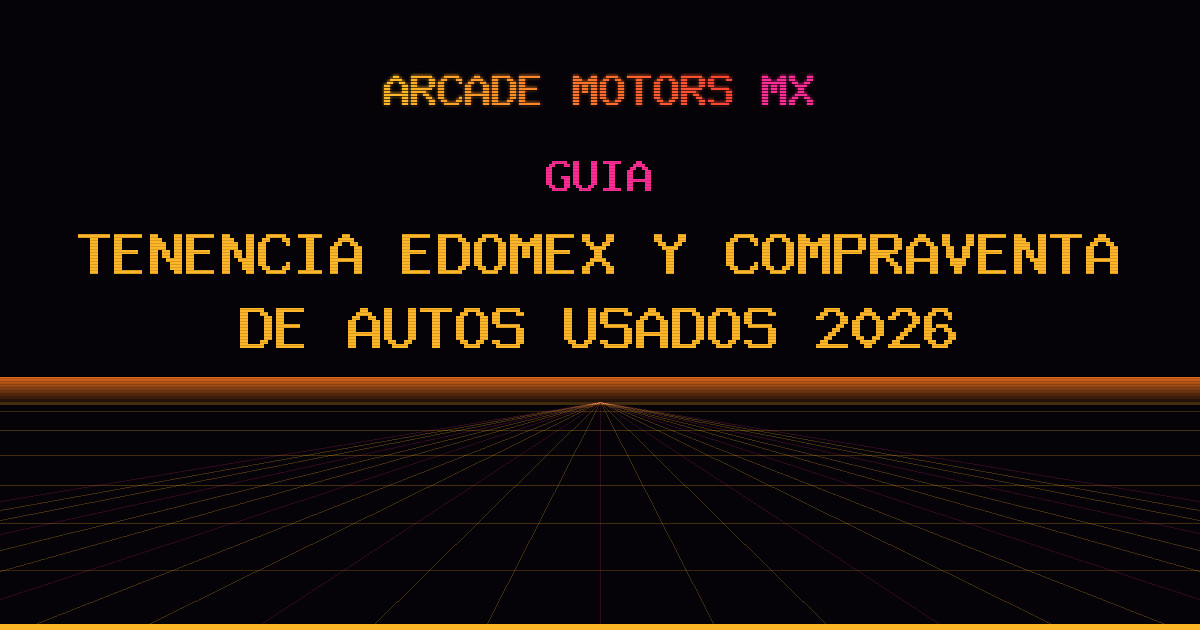 Tenencia Edomex y Compraventa de Autos Usados 2026